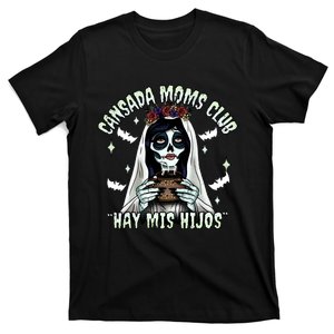 Cansada Moms Club Ay Mis Hijos Halloween Mexican Spooky T-Shirt