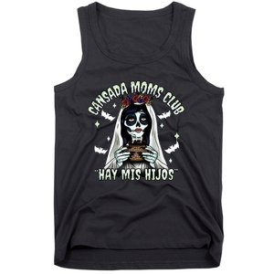 Cansada Moms Club Ay Mis Hijos Halloween Mexican Spooky Tank Top