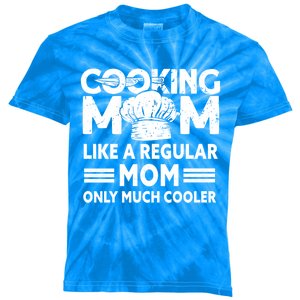 Cooking Mom Cook Cooking Funny Chef Meaningful Gift Kids Tie-Dye T-Shirt