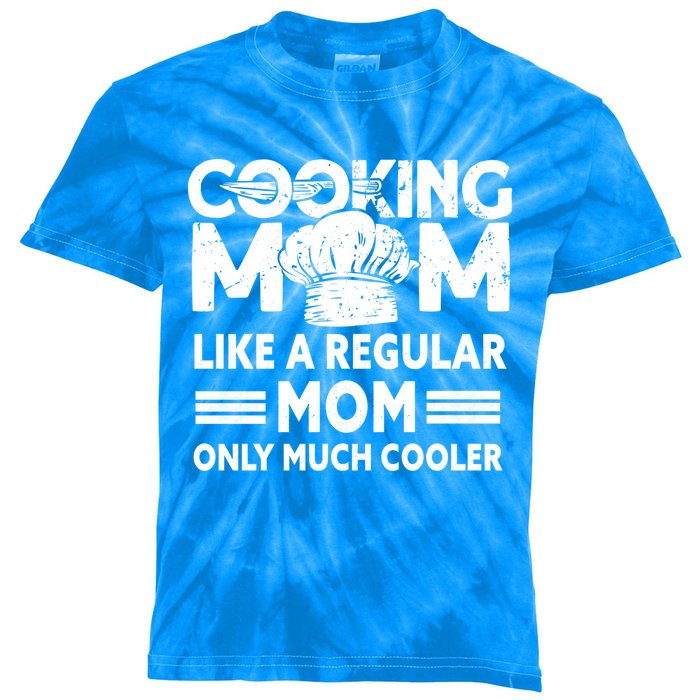 Cooking Mom Cook Cooking Funny Chef Meaningful Gift Kids Tie-Dye T-Shirt