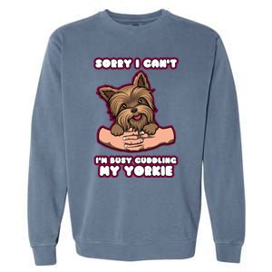 Cuddling My Cute Yorkie Funny Yorkshire Terrier Great Gift Garment-Dyed Sweatshirt