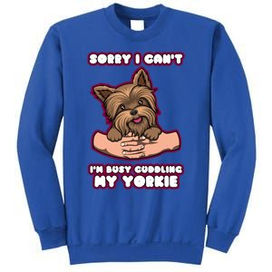 Cuddling My Cute Yorkie Funny Yorkshire Terrier Great Gift Sweatshirt