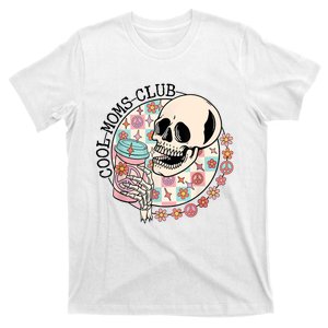 Cool Moms Club Funny Coffee Skeleton Mama Mom Mothers Day T-Shirt