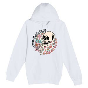 Cool Moms Club Funny Coffee Skeleton Mama Mom Mothers Day Premium Pullover Hoodie