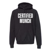 Certified Munch Premium Hoodie