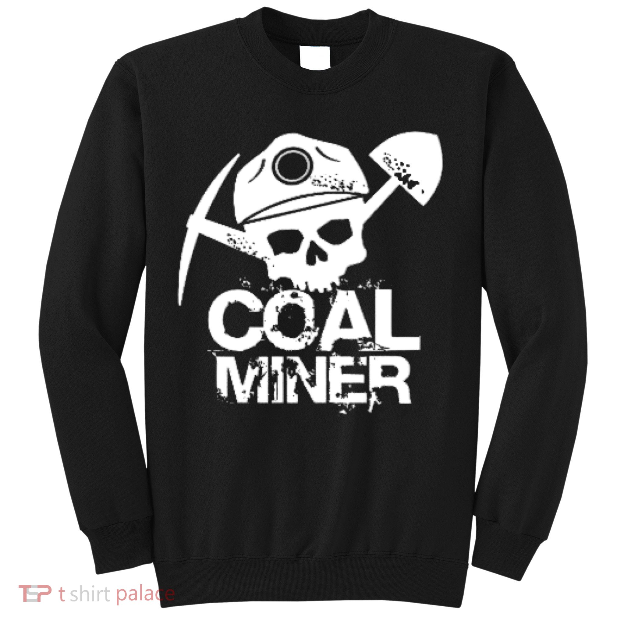 Coal Miner Sweatshirt