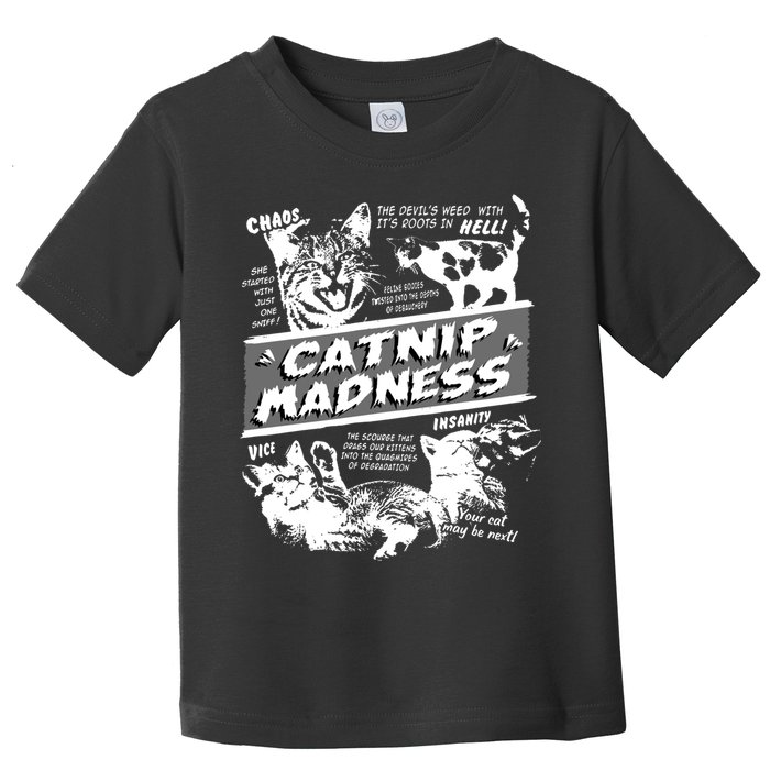 Catnip Madness Cute Kitten Funny Cat Pet Humor Toddler T-Shirt