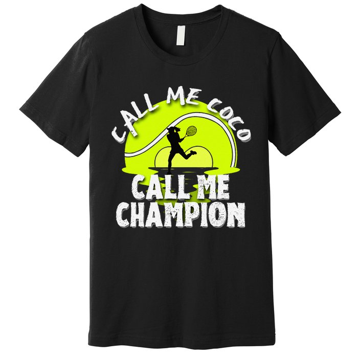 Call Me Coco Call Me Champion Premium T-Shirt