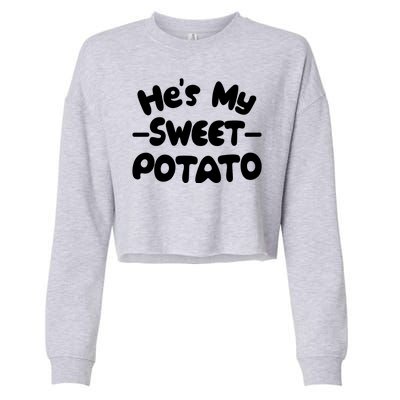 Cute Matching Couples He's My Sweet Potato Cropped Pullover Crew