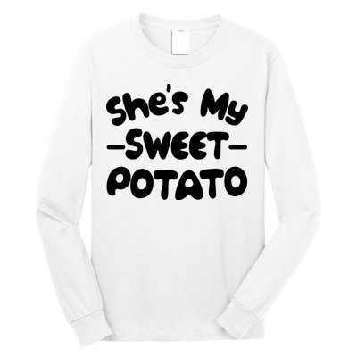 Cute Matching Couples She's My Sweet Potato Long Sleeve Shirt