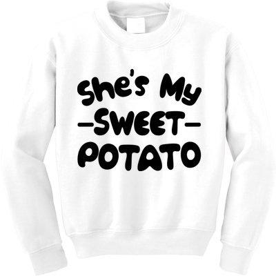 Cute Matching Couples She's My Sweet Potato Kids Sweatshirt