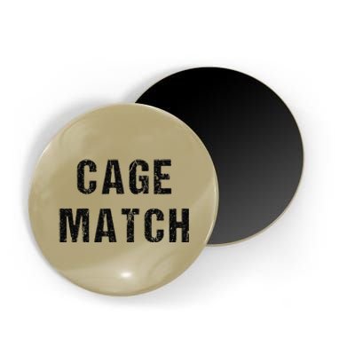 Cage Match Magnet