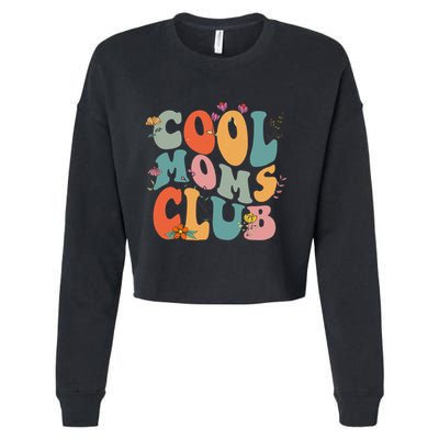 Cool Moms Club Retro Groovy Mom Life Mama Happy MotherS Day Cropped Pullover Crew