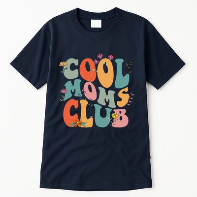 Cool Moms Club Retro Groovy Mom Life Mama Happy MotherS Day Tall T-Shirt