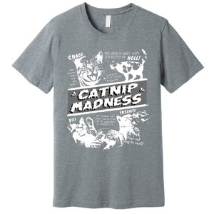 Catnip Madness Cute Kitten Funny Cat Pet Humor Premium T-Shirt