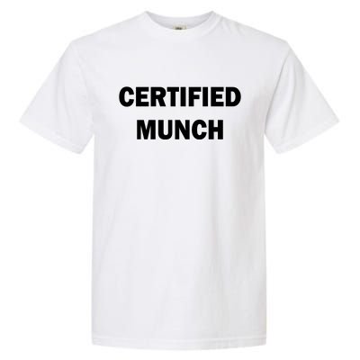 Certified Munch Garment-Dyed Heavyweight T-Shirt