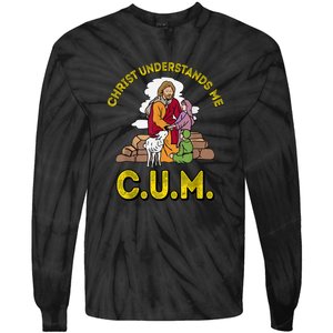 Cum Meaning Christ Understands Me Tie-Dye Long Sleeve Shirt