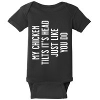 Chicken My Chicken Tilts It's Head TShirt Baby Bodysuit