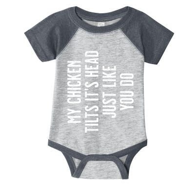 Chicken My Chicken Tilts It's Head TShirt Infant Baby Jersey Bodysuit