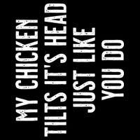 Chicken My Chicken Tilts Its Head Backpack