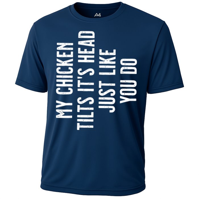 Chicken My Chicken Tilts Its Head Performance Shirt