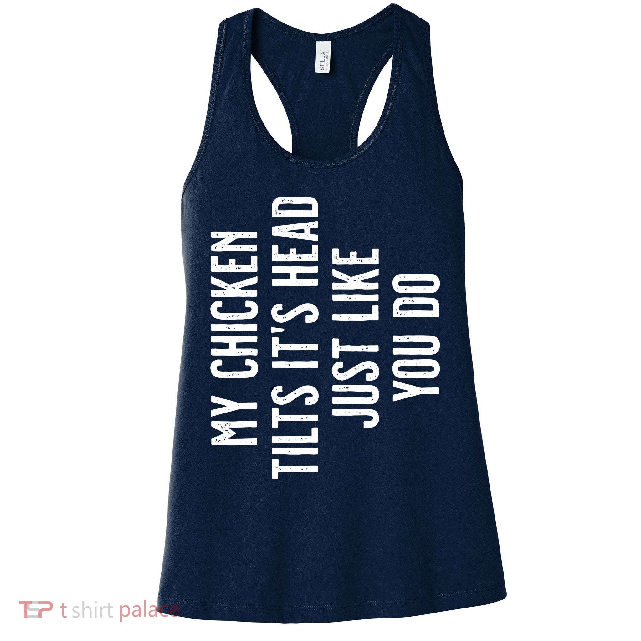 Chicken My Chicken Tilts Its Head Womens Tank Top