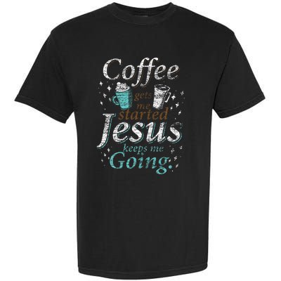 Coffee Morning Christian Gift Idea Jesus Garment-Dyed Heavyweight T-Shirt