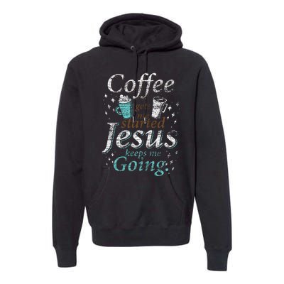 Coffee Morning Christian Gift Idea Jesus Premium Hoodie