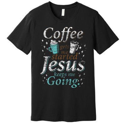 Coffee Morning Christian Gift Idea Jesus Premium T-Shirt