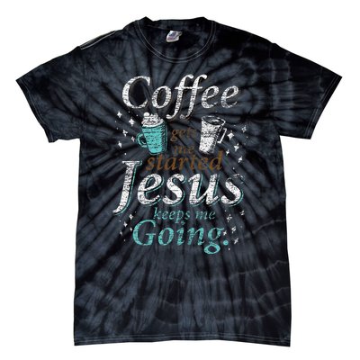 Coffee Morning Christian Gift Idea Jesus Tie-Dye T-Shirt