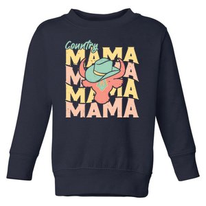 Country Mama Cowgirl Cute Mom Gift Toddler Sweatshirt