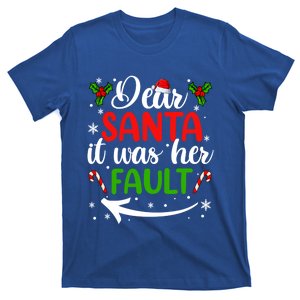 Couple Matching Christmas Gift Dear Santa It Was Her Fault Gift T-Shirt