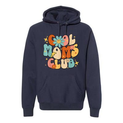 Cool Moms Club Groovy Retro Funny Mothers Day New Mom Premium Hoodie