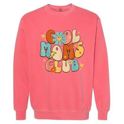 Cool Moms Club Groovy Retro Funny Mothers Day New Mom Garment-Dyed Sweatshirt