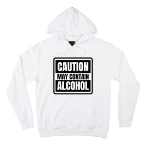 Caution May Contain Alcohol Funny Party Outfit Drinking Quote Saying Hoodie