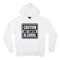 Caution May Contain Alcohol Funny Party Outfit Drinking Quote Saying Hoodie