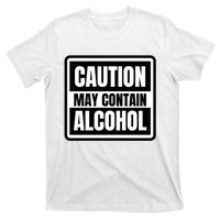 Caution May Contain Alcohol Funny Party Outfit Drinking Quote Saying T-Shirt