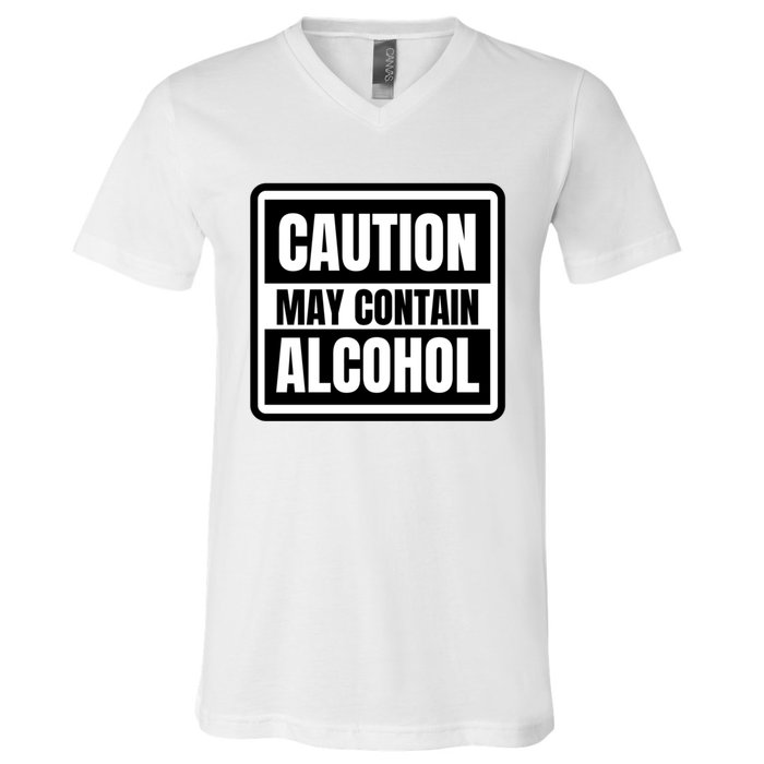 Caution May Contain Alcohol Funny Party Outfit Drinking Quote Saying V-Neck T-Shirt