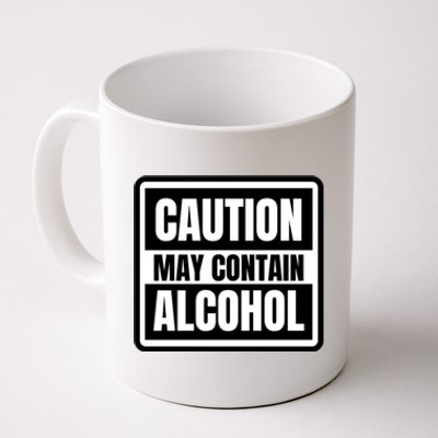 Caution May Contain Alcohol Funny Party Outfit Drinking Quote Saying Coffee Mug