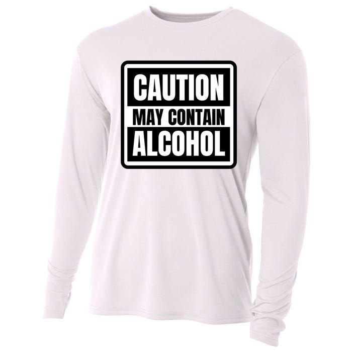 Caution May Contain Alcohol Funny Party Outfit Drinking Quote Saying Cooling Performance Long Sleeve Crew