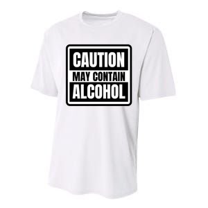 Caution May Contain Alcohol Funny Party Outfit Drinking Quote Saying Performance Sprint T-Shirt