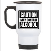 Caution May Contain Alcohol Funny Party Outfit Drinking Quote Saying Stainless Steel Travel Mug