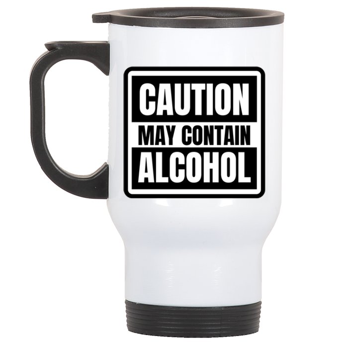 Caution May Contain Alcohol Funny Party Outfit Drinking Quote Saying Stainless Steel Travel Mug