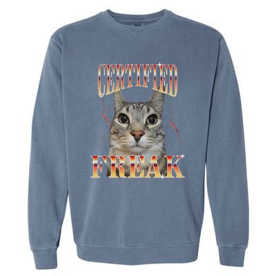 Cat Meme Certified Freak Eat Cement Cursed Cat Funny Garment-Dyed Sweatshirt