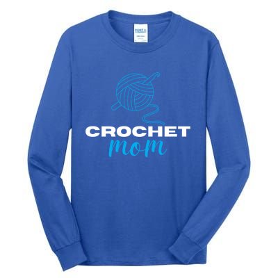 Crochet Mom Crocheter Knitting Crocheting Lovers Gift Tall Long Sleeve T-Shirt