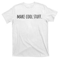 Creativity Make Cool Stuff T-Shirt