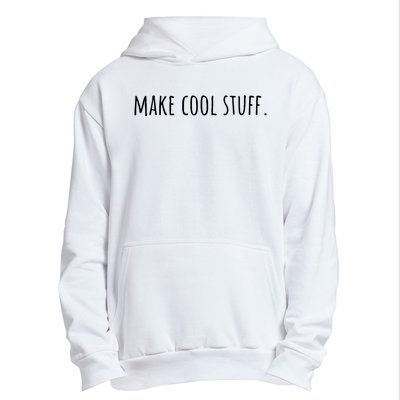 Creativity Make Cool Stuff Urban Pullover Hoodie