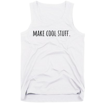 Creativity Make Cool Stuff Tank Top