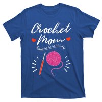 Crochet Mom Crocheting Yarn Lover Crocheter Great Gift T-Shirt