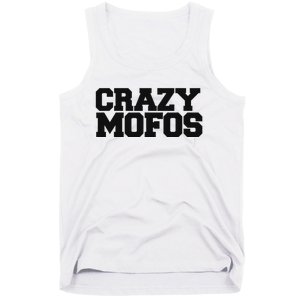 Crazy Mofos Tank Top